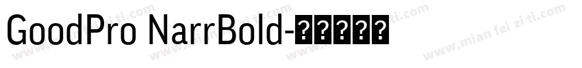 GoodPro NarrBold字体转换